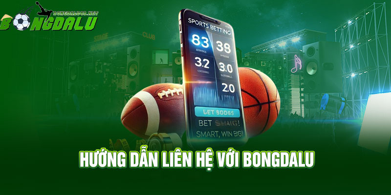 Hướng dẫn liên hệ với Bongdalu
