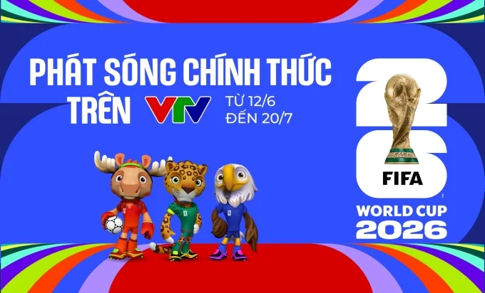 VTV chính thức có bản quyền World Cup 2026 để phát sóng